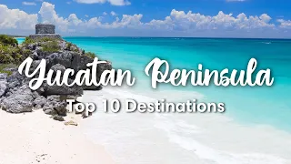 Download BEST OF THE YUCATAN PENINSULA, MEXICO | Top 10 Destinations in the Yucatan \u0026 Quintana Roo MP3