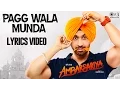 Download Lagu Pagg Wala Munda with Lyrics | Ambarsariya | Diljit Dosanjh, Jatinder Shah | Punjabi Songs 2016