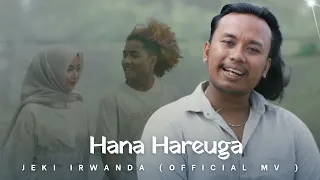 jeki irwanda hana hareuga official musik video 