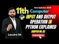 Input and Output Operations in Python print and input Functions Class 11 ICS Python Tutorial