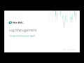 Log Management using New Relic Infrastructure Agent