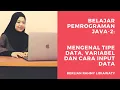 Belajar Pemrograman Java2 Mengenal Tipe Data Variabel dan Cara Input Data Tutorial Berlian