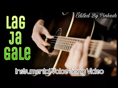 Download MP3 Lag Ja Gale... ❣❤/Beautiful Feeling Song💕/Ringtone/Instrumental Song❣