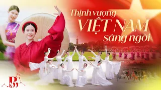 [Chào mừng Ngày Quốc Khánh 2/9 nước CHXHCN Việt Nam] múa "Thịnh Vượng Việt Nam Sáng Ngời" - B-Wild