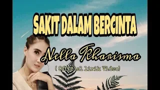 NELLA KHARISMA - SAKIT DALAM BERCINTA (OFFICIAL  LIRIK)