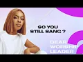 Lagu Dear Worship Leader, SO YOU STILL SANG?!