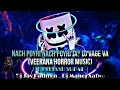 Lagu Nach Poyri Nach Poyri 💥 New Veerana Horror Music 💥 DJ TEJASH SURAT Dj Jay Pathron Dj Manoj Aafwa