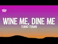 Download Lagu Turbo Turabi – Wine Me, Dine Me (Lyrics)