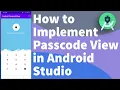 How to Implement Passcode View in Android Studio PasscodeView 2022 Foysal