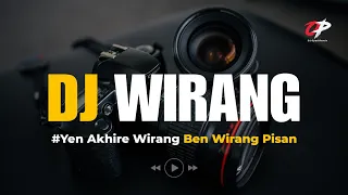 Download DJ WIRANG (YEN AKHIRE WIRANG BEN WIRANG PISAN) SLOW BASS - WIRANG DENNY CAKNAN MP3