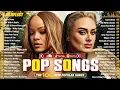 Download Lagu Adele, Ed Sheeran, Maroon 5, Bruno Mars, Rihanna, The Weeknd, Dua Lipa, Rihanna💎 Top 100 songs 2025