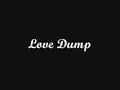 Love dump lyrics