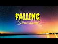 Falling - Trevor Denil music (lyrics)
