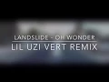 Download Lagu Oh Wonder - Landslide (remix) ft. Lil Uzi vert