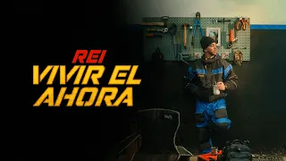 Rei - Vivir el ahora (Video Oficial)