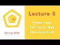 Lecture 5 - Python and Full Stack Web Development