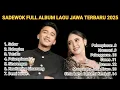 Download Lagu SABAR - SADEWOK FULL ALBUM | PLAYLIST LAGU JAWA TERBARU 2025 VIRAL TIKTOK