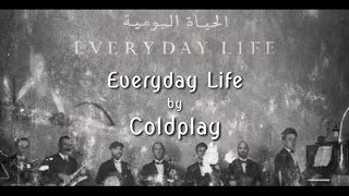 Download Coldplay-Everyday Life Lyrics Subindo MP3
