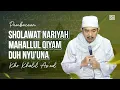 Download Lagu PEMBACAAN SHOLAWAT NARIYAH - KHR KHOLIL AS'AD - MAHALLUL QIYAM - DUH NYUUNA - AL MAHABBAH