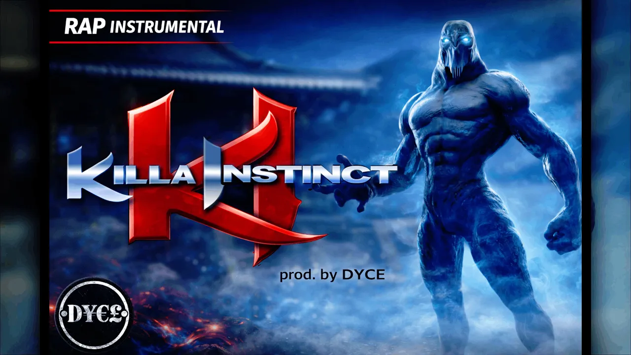 "KILLA INSTINCT" (prod. by DYCE)