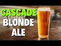 CASCADE BLONDE ALE One of the EASIEST Beginner ALL-GRAIN BEERS