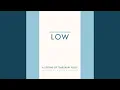 Low - Last Night I Dreamt That Somebody Loved Me