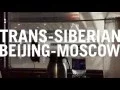 Download Lagu Trans-Siberian Railway: Beijing to Moscow