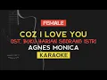 Download Lagu Agnes Monica - Coz I Love You | Ost. Buku Harian Seorang Istri (Karaoke)