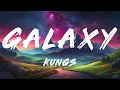Kungs, Theophilus London - Galaxy (Lyrics)
