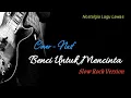 Download Lagu NAIF - BENCI UNTUK MENCINTA | cover Slow Rock #nostalgialagulawas 