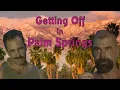 Lagu Getting Off in Palm Springs (Catalina Video) - Minus Inappropriate Adult Scenes
