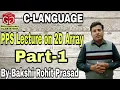 PPS Lecture on 2D Array - Part-1 By-Bakshi Rohit Prasad