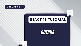 React 18 Tutorial - UseState Gotcha Setup