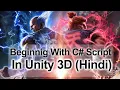 Unity C Scripting Tutorial in Hindi Learn Unity In Hindi Unity For Beginners in Hindi Unity