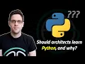 Should architects learn Python and why