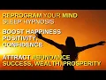Sleep Hypnosis - Feel Happy Positive Confident Attract Abundance