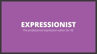 Expressionist - Full Featured Expression Editor for After Effects