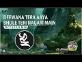 Download Lagu Deewana Tera Aaya bhole Teri Nagari mein