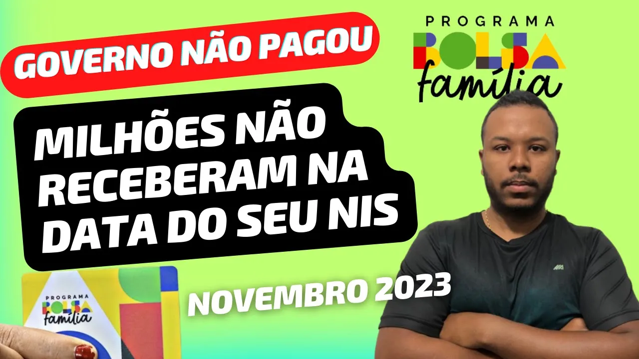 BOLSA FAMÍLIA PAGAMENTO DE NOVEMBRO 2023 ATRASADO - DATA PASSOU E GOVERNO NÃO PAGOU