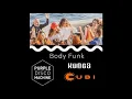 Kungs - Never Going Home Without Body Funk (Vs.  Purple Disco Machine) Cubi Mashup / Remix