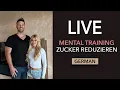 LIVE MENTAL TRAINING - Zucker reduzieren mit drmarcorathschlag Dipl -Psychologe