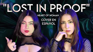 “LOST IN PROOF - HEART OF WOMAN”💚💙(COVER EN ESPAÑOL BY @ArekusaCovrs  & @Euyenicovers)