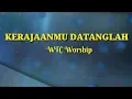 Download Lagu KerajaanMu Datanglah [lirik] - WTC Worship - Lagu Rohani Terbaru