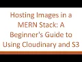 Hosting Images in a MERN Stack A Beginner s Guide to Using Cloudinary and S3