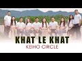 Download Lagu KHAT LE KHAT || KEIHO CIRCLE [OFFICIAL VIDEO]