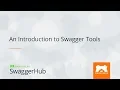 An Introduction to Swagger Tools