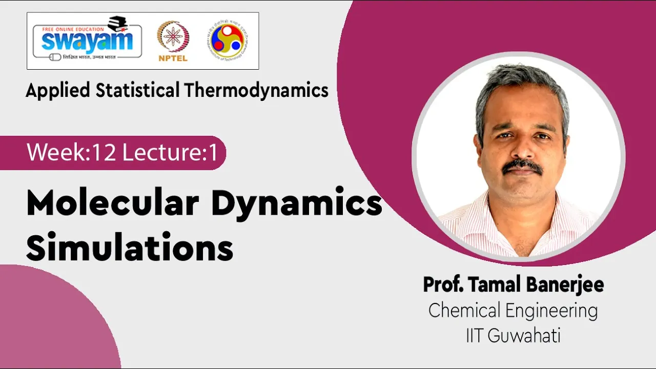 Lec 37: Molecular Dynamics Simulations