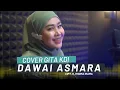 Download Lagu DAWAI ASMARA - COVER BY GITA KDI