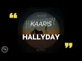 Kaaris - Hallyday (paroles/lyrics)