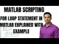 MATLAB TUTORIAL FOR LOOP STATEMENT IN MATLAB EXPLAINED WITH EXAMPLE